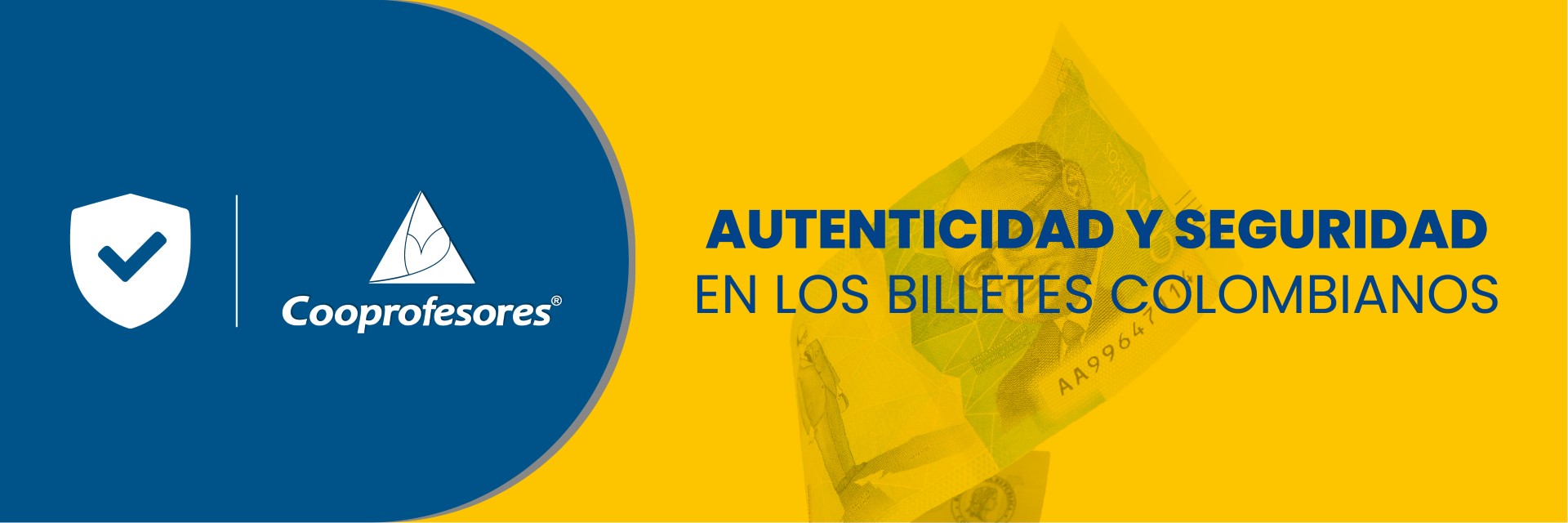 AUTENTICIDAD Y SEGURIDAD EN LOS BILLETES COLOMBIANOS